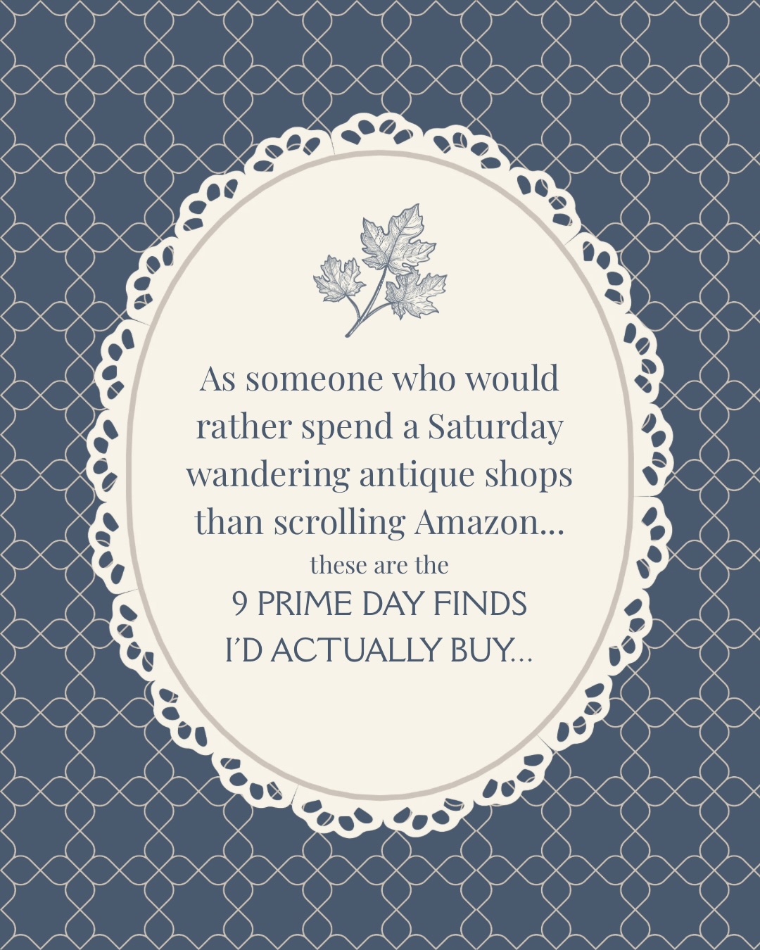 I think you’ll find some items you haven’t seen yet from other creators - tucked in with all of my second-hand finds. 
Follow + comment “HIDDEN GEMS” and I’ll send you a direct message to shop my affiliate link, which brings you straight into your Amazon app. 

Can you spot these gems among all of my vintage and antique treasures? 
1st photo: White terracotta cachepot as a centerpiece
2. Antique-inspired brass faucet 
3. White terracotta cachepot styled on a vintage chair
4. Arched cabinet with fluted doors
5. Scalloped woven tray - best size+price I’ve found 
6. Scalloped woven tray styled another way
7. Block print Roman shades
8-10. Roman shades, coordinated bathmats, cabinet knobs and pulls
11. Blue scroll vase styled for Christmas 
12. Blue scroll vase styled for Valentine’s Day
13. UV-resistant faux florals
14. Shatterproof spice jars with labels
15. Checkered cutting board
16-17. Green scroll vase & interior design book
18. Faux roses - full & realistic 
19. Dining room rug
20. Blue scroll vase

#primedaydeals #decoratewithme